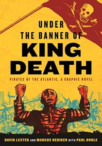 Under the Banner of King Death: Pirates of the Atlantic, A Graphic Novel